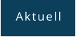 Aktuell